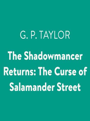 cover image of The Shadowmancer Returns: The Curse of Salamander Street